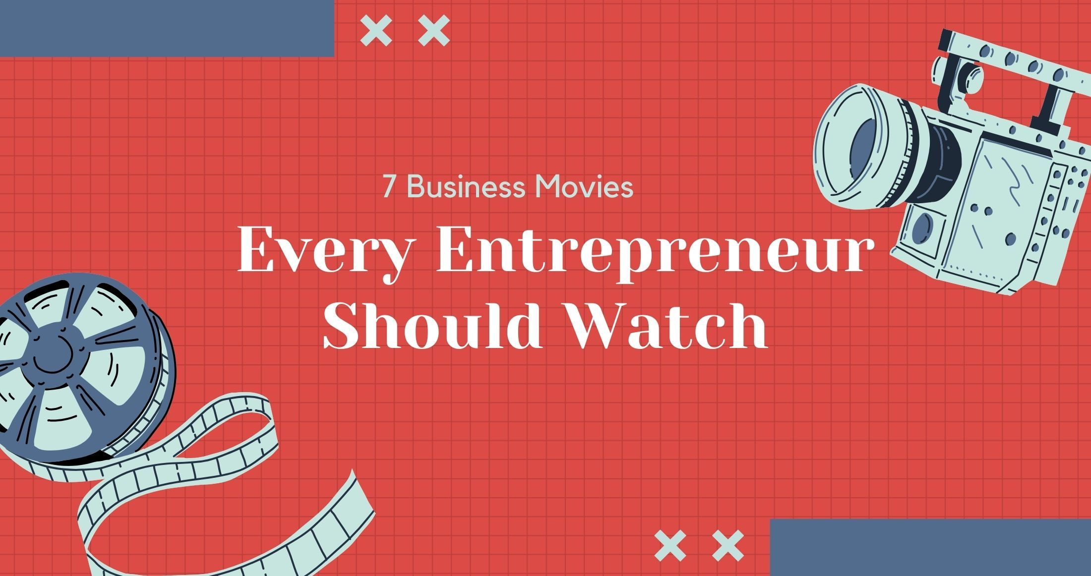 7 Business Movies Every Entrepreneur Should Watch