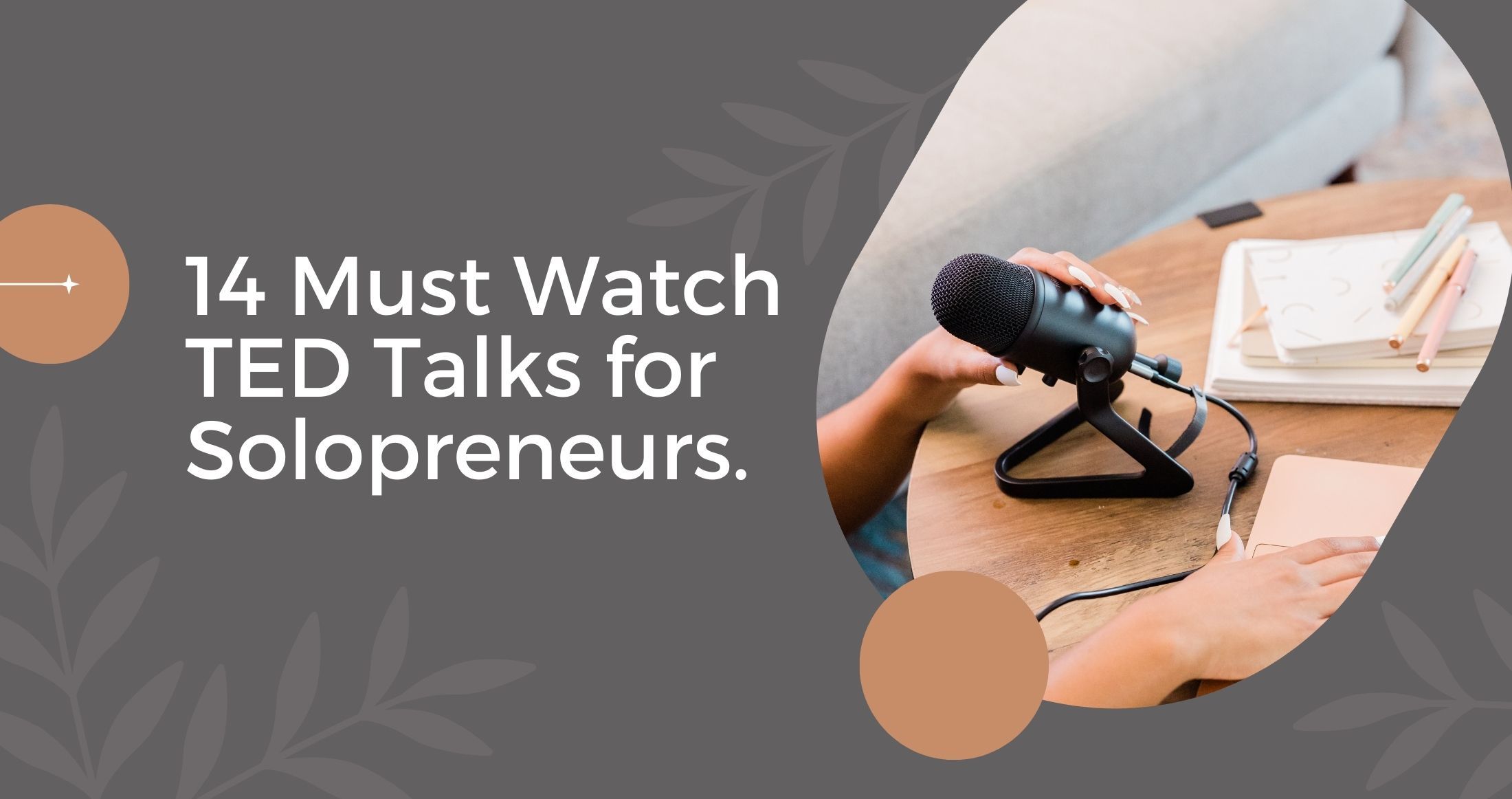 Entrepreneurial Inspiration: 14 Must-Watch TED Talks