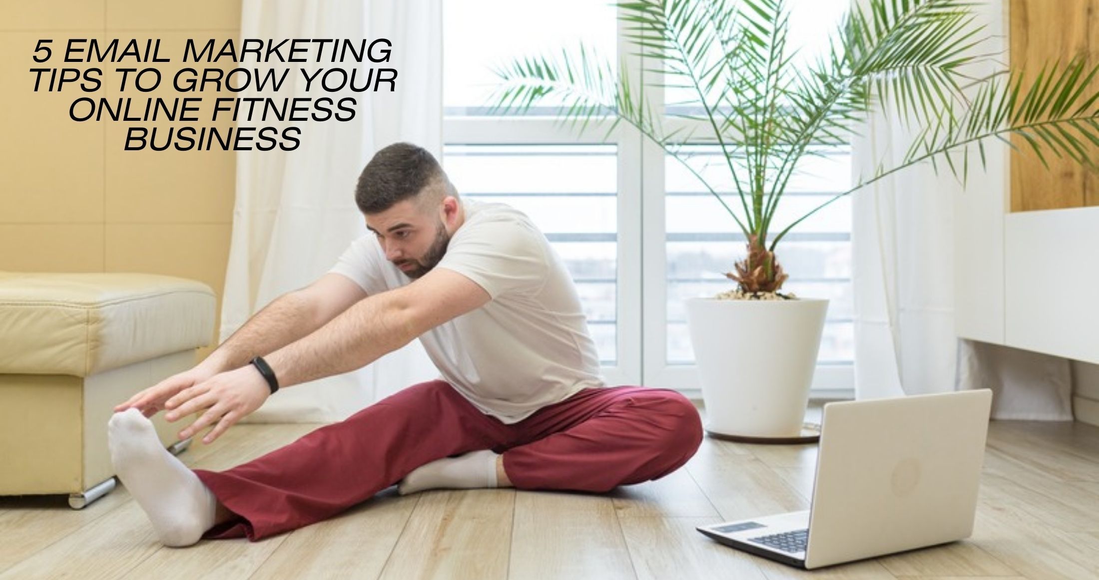5 Email Marketing Tips to Grow Your Online Fitness Business