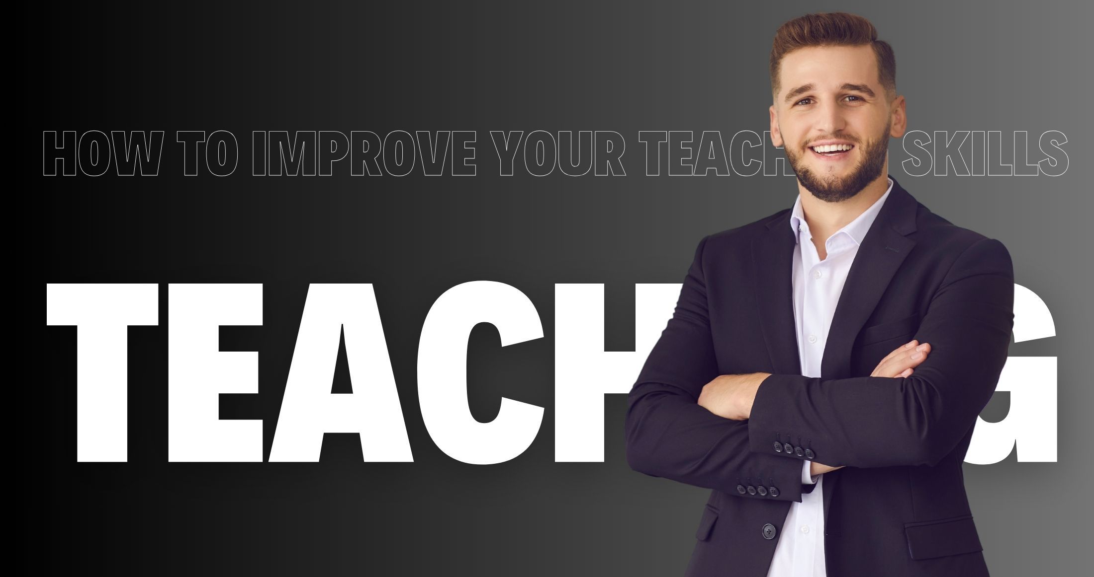 How To Improve Your Teaching Skills