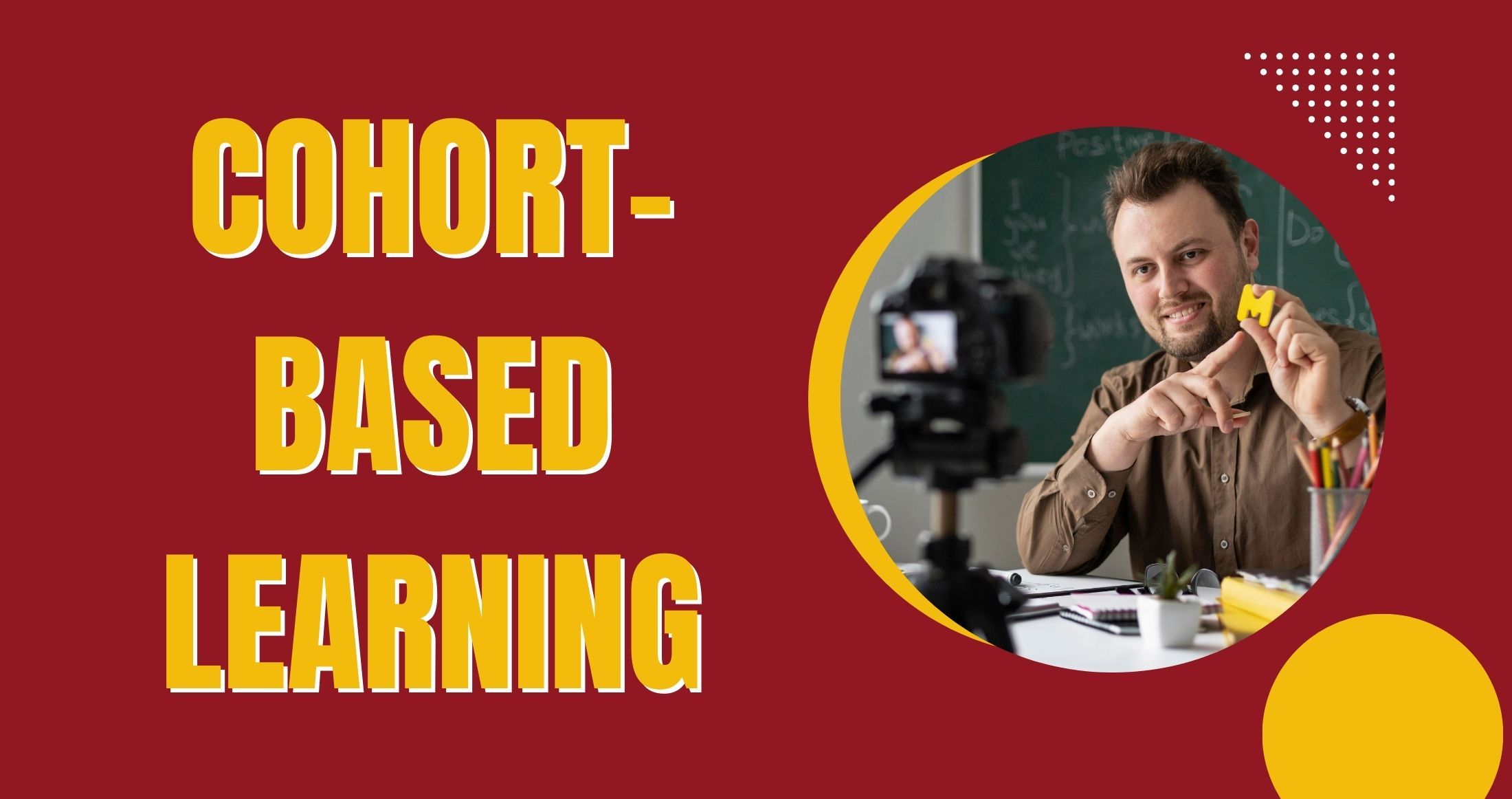 What is Cohort-Based Learning, and Why Should Creators Offer Them?