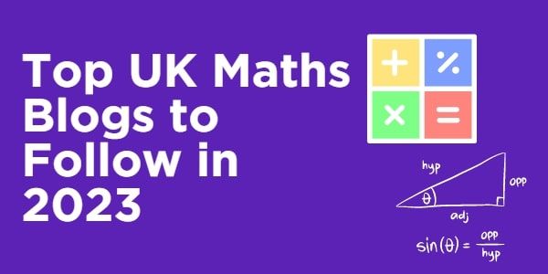 Top UK Maths Blogs to Follow in 2023