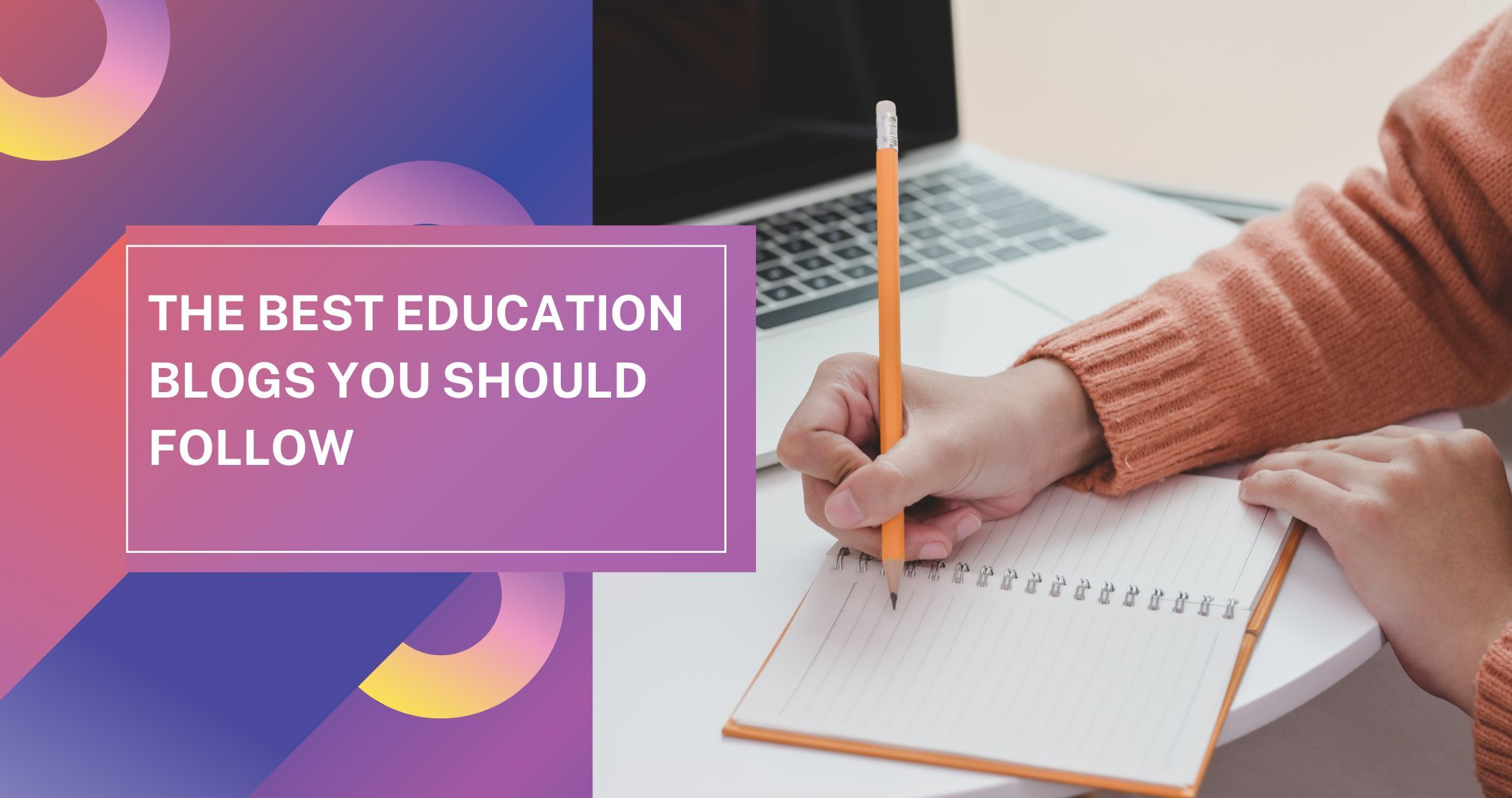 The Best Education Blogs You Should Follow