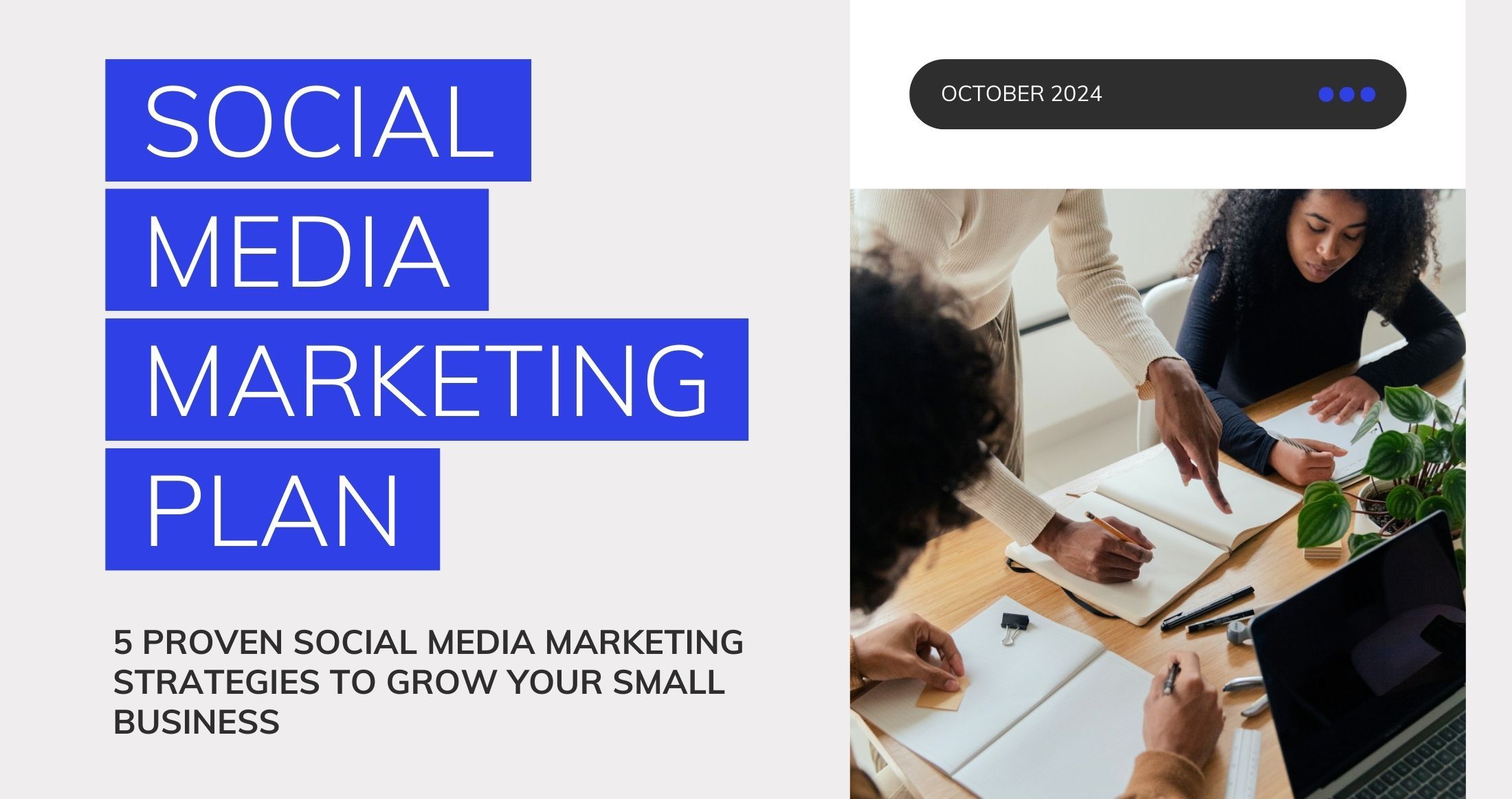 5 Proven Social Media Marketing Strategies to Grow Your Small Business