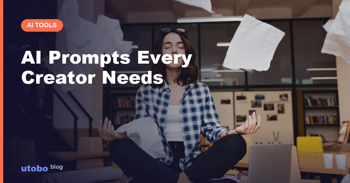 AI Prompts Every Creator Should Save for Content Creation