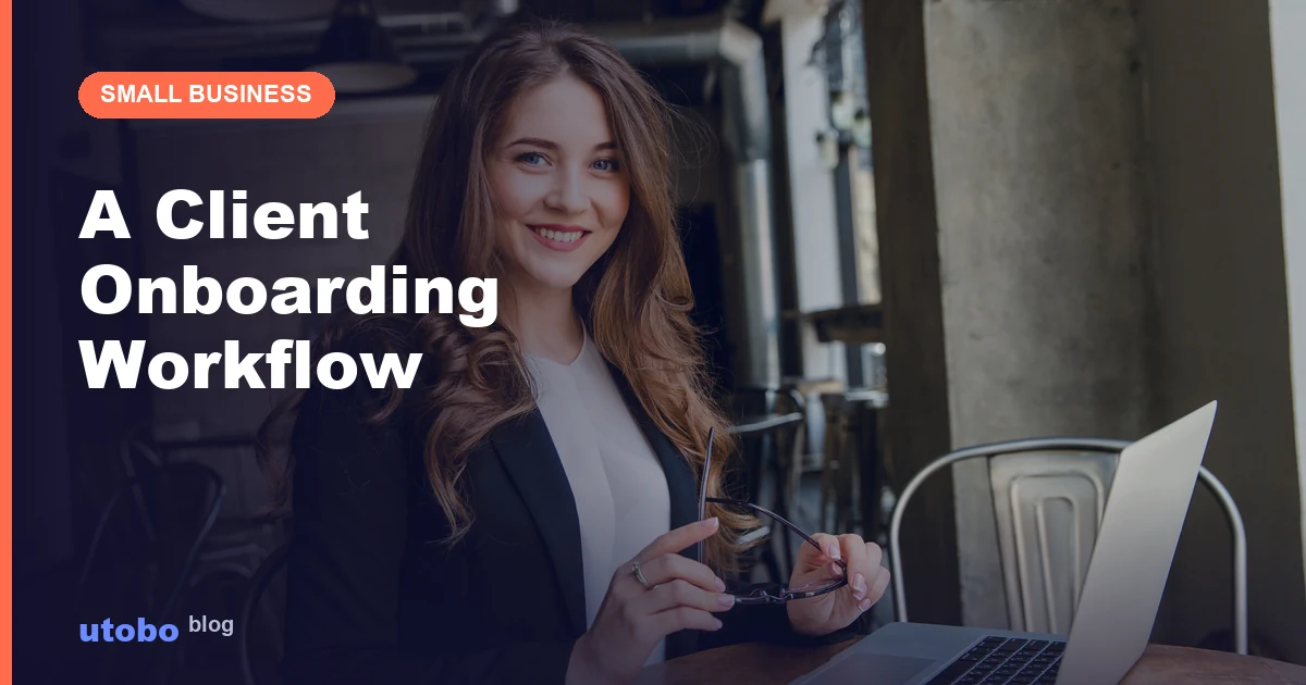 A Client Onboarding Workflow for Small Service Businesses