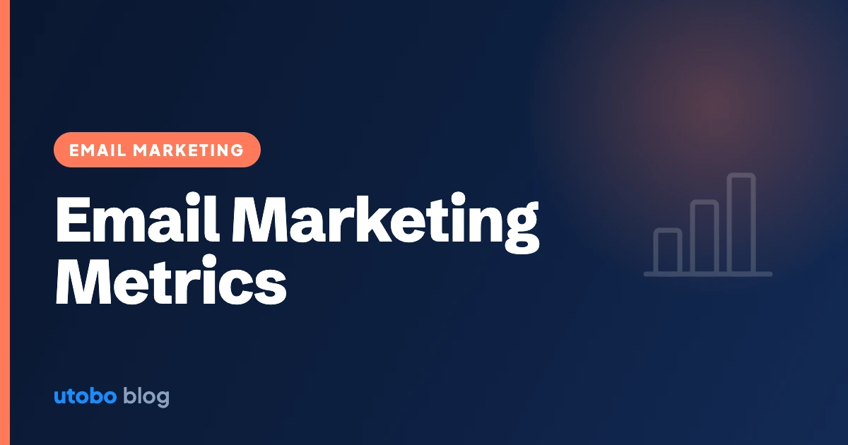 Email Marketing Metrics: What to Track and How