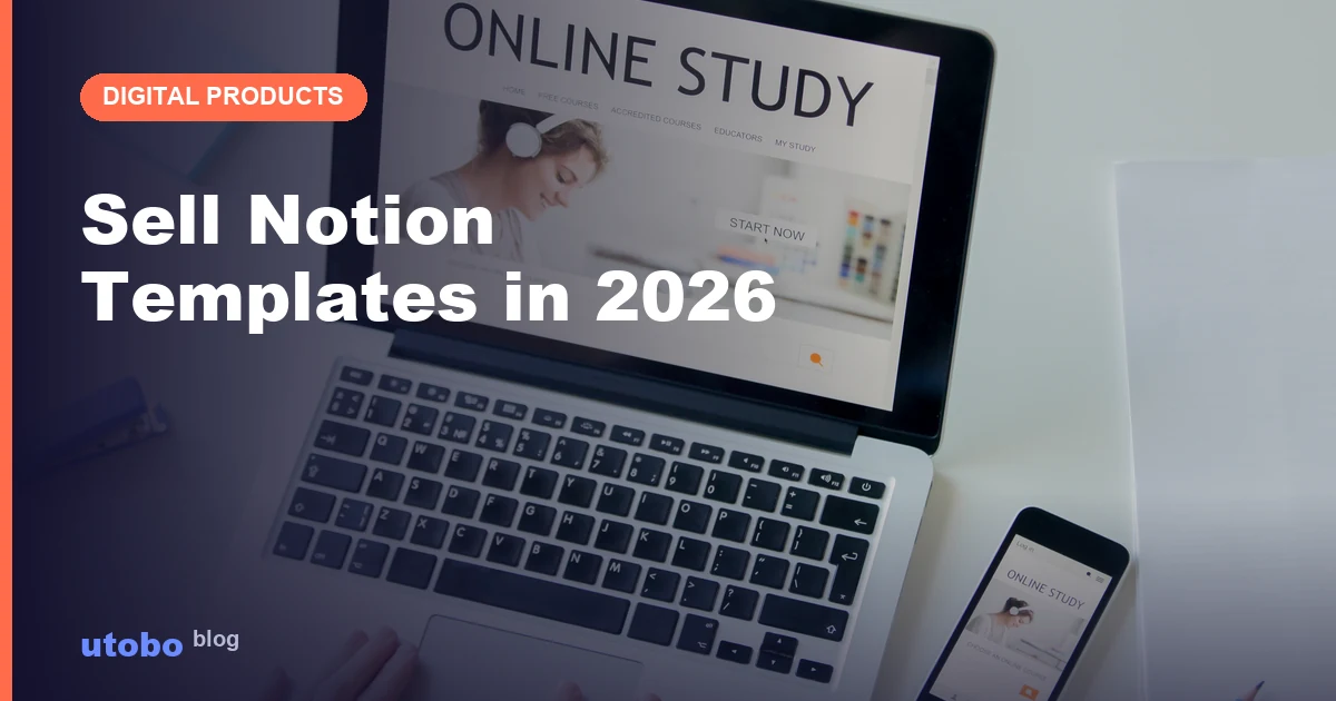 How to Create and Sell Notion Templates in 2026