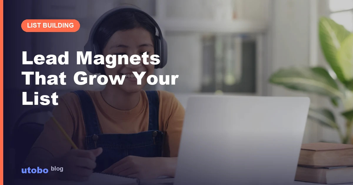 Lead Magnet Ideas That Actually Grow Your Email List