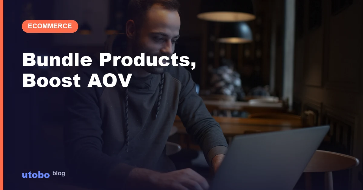Product Bundling to Increase Average Order Value
